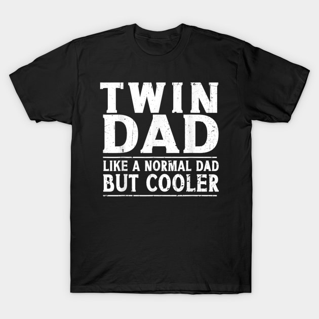 Twin Dad Funny Fathers Day Gift T-Shirt by Flowes